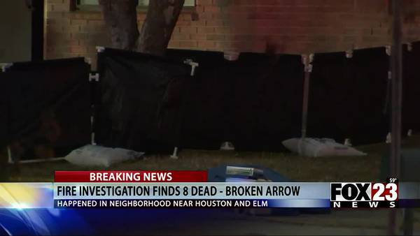 8 people dead following Broken Arrow fire; homicide detectives, ATF investigating